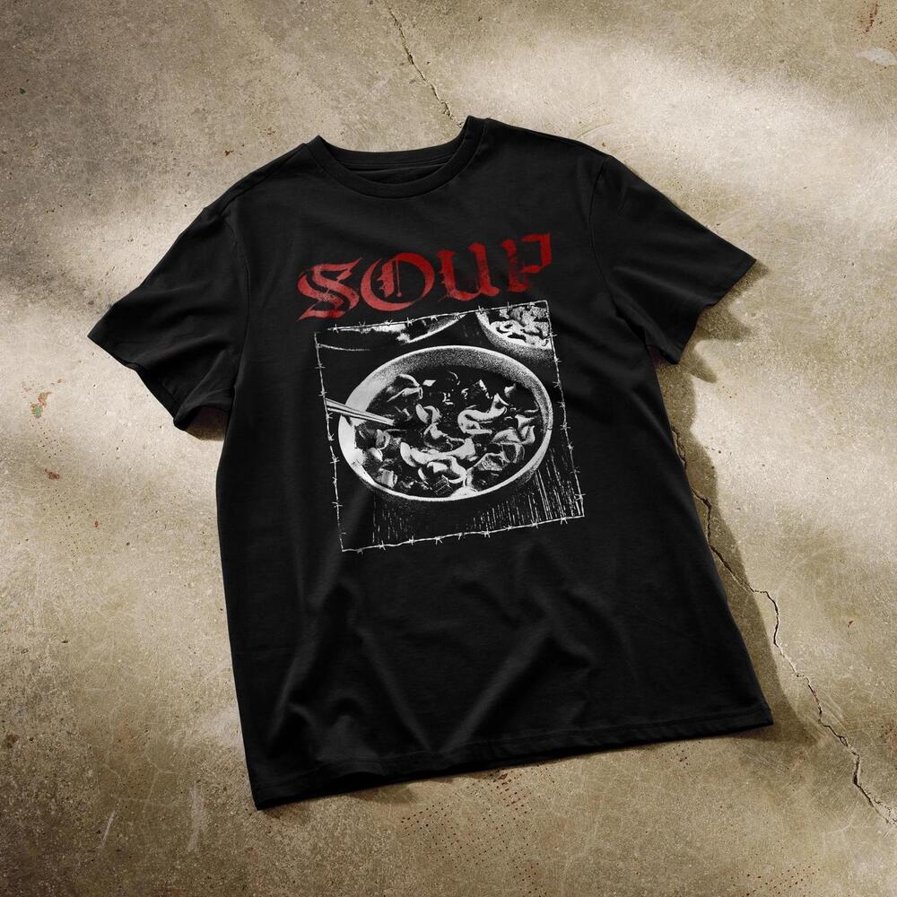 Soup Hardcore I Love Soup Get Out My Face Funny Death Metal T Shirt